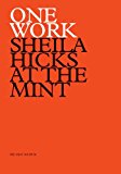 One Work Sheila Hicks at the Mint  9780300190854 Front Cover