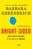 Bright-Sided How Positive Thinking Is Undermining America cover art