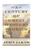 Century of Great Western Stories An Anthology of Western Fiction cover art