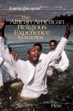 African American Religious Experience in America  9780313325854 Front Cover