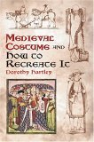 Medieval Costume and How to Recreate It  9780486429854 Front Cover