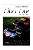Last Lap The Life and Times of NASCAR's Legendary Heroes 2nd 2001 Revised  9780764565854 Front Cover