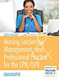 Nursing Leadership, Management, and Professional Practice for the LPN/LVN  cover art