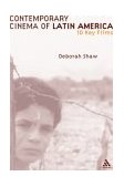 Contemporary Cinema of Latin America Ten Key Films  9780826414854 Front Cover