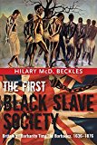 First Black Slave Society Britain's Barbarity Time in Barbados, 1636-1876  9789766405854 Front Cover