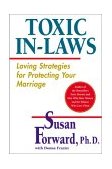 Toxic In-Laws Loving Strategies for Protecting Your Marriage cover art