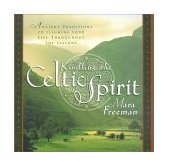 Kindling the Celtic Spirit Ancient Traditions to Illumine Your Life Through the Seasons cover art