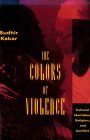 Colors of Violence Cultural Identities, Religion, and Conflict  9780226422855 Front Cover