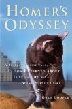 Homer's Odyssey A Fearless Feline Tale, or How I Learned about Love and Life with a Blind Wonder Cat  9780385343855 Front Cover