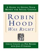Robin Hood Was Right A Guide to Giving Your Money for Social Change 2001 9780393320855 Front Cover