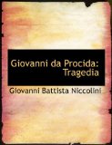 Giovanni Da Procid : Tragedia 2008 9780554592855 Front Cover