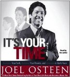It's Your Time: Activate Your Faith, Accomplish Your Dreams, and Increase in God's Favor  9780743596855 Front Cover