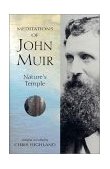Meditations of John Muir Nature's Temple  9780899972855 Front Cover