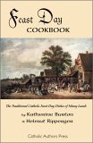 Feast Day Cookbook; the Traditional Catholic Feast Day Dishes of Many Lands 