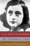 Anne Frank Remembered The Story of the Woman Who Helped to Hide the Frank Family 2009 9781416598855 Front Cover