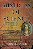 Mistress of Science The Story of the Remarkable Janet Taylor, Pioneer of Sea Navigation  9781445659855 Front Cover