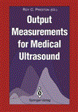 Output Measurements for Medical Ultrasound 2011 9781447118855 Front Cover