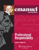 Emanuel Law Outlines - Professional Responsibility 