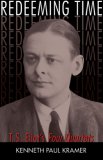 Redeeming Time T. S. Eliot's Four Quartets  9781561012855 Front Cover