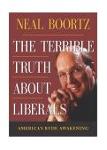 Terrible Truth about Liberals 2001 9781563526855 Front Cover