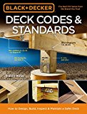 Black and Decker Deck Codes and Standards How to Design, Build, Inspect and Maintain a Safer Deck  9781591866855 Front Cover