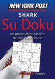 New York Post Shark Su Doku 150 Fiendish Puzzles 2011 9780062069856 Front Cover