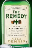 Remedy Bringing Lean Thinking Out of the Factory to Transform the Entire Organization cover art