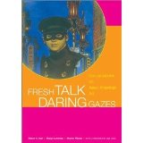 Fresh Talk/Daring Gazes Conversations on Asian American Art 2005 9780520244856 Front Cover