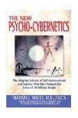 New Psycho-Cybernetics The Original Science of Self-Improvement and Success That Has Changed the Lives of 30 Million People cover art