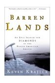 Barren Lands An Epic Search for Diamonds in the North American Arctic 2002 9780805071856 Front Cover