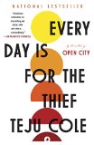 Every Day Is for the Thief Fiction  9780812985856 Front Cover