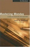 Mastering Monday A Guide to Integrating Faith and Work cover art