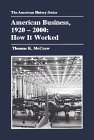American Business, 1920-2000 How It Worked 1st 2003 9780882959856 Front Cover