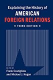 Explaining the History of American Foreign Relations  cover art