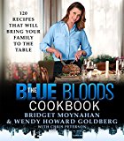 Blue Bloods Cookbook 120 Recipes That Will Bring Your Family to the Table  9781250072856 Front Cover