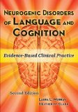 Neurogenic Disorders of Language and Cognition Evidence-Based Clinical Practice