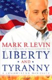 Liberty and Tyranny A Conservative Manifesto 2009 9781416562856 Front Cover