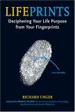 Lifeprints Deciphering Your Life Purpose from Your Fingerprints 2007 9781580911856 Front Cover