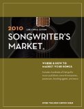 2010 Songwriter's Market Where and How to Market Your Songs 32nd 2009 9781582975856 Front Cover