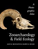 Zooarchaeology and Field Ecology A Photographic Atlas  9781607814856 Front Cover