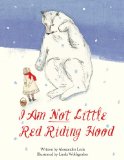 I Am Not Little Red Riding Hood 2013 9781620879856 Front Cover