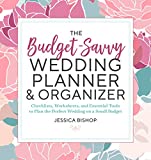 Budget-Savvy Wedding Planner and Organizer Checklists, Worksheets, and Essential Tools to Plan the Perfect Wedding on a Small Budget  9781623159856 Front Cover