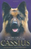 Cassius The True Story of a Courageous Police Dog  9781844549856 Front Cover