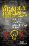 Deadly Ideas of Neoliberalism How the IMF Has Undermined Public Health and the Fight Against AIDS cover art