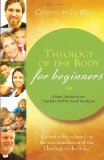 Theology of the Body for Beginners A Basic Introduction to Pope John Paul II's Sexual Revolution cover art
