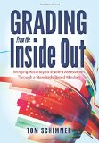 Grading from the Inside Out Bringing Accuracy to Student Assessment Through a Standards-Based Mindset  9781936763856 Front Cover