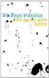 Strange Passion 2010 9789956578856 Front Cover