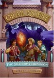 Grail Quest #3: the Shadow Companion 2006 9780060772857 Front Cover