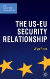 US-EU Security Relationship The Tensions Between a European and a Global Agenda cover art