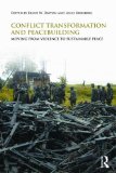 Conflict Transformation and Peacebuilding Moving from Violence to Sustainable Peace cover art